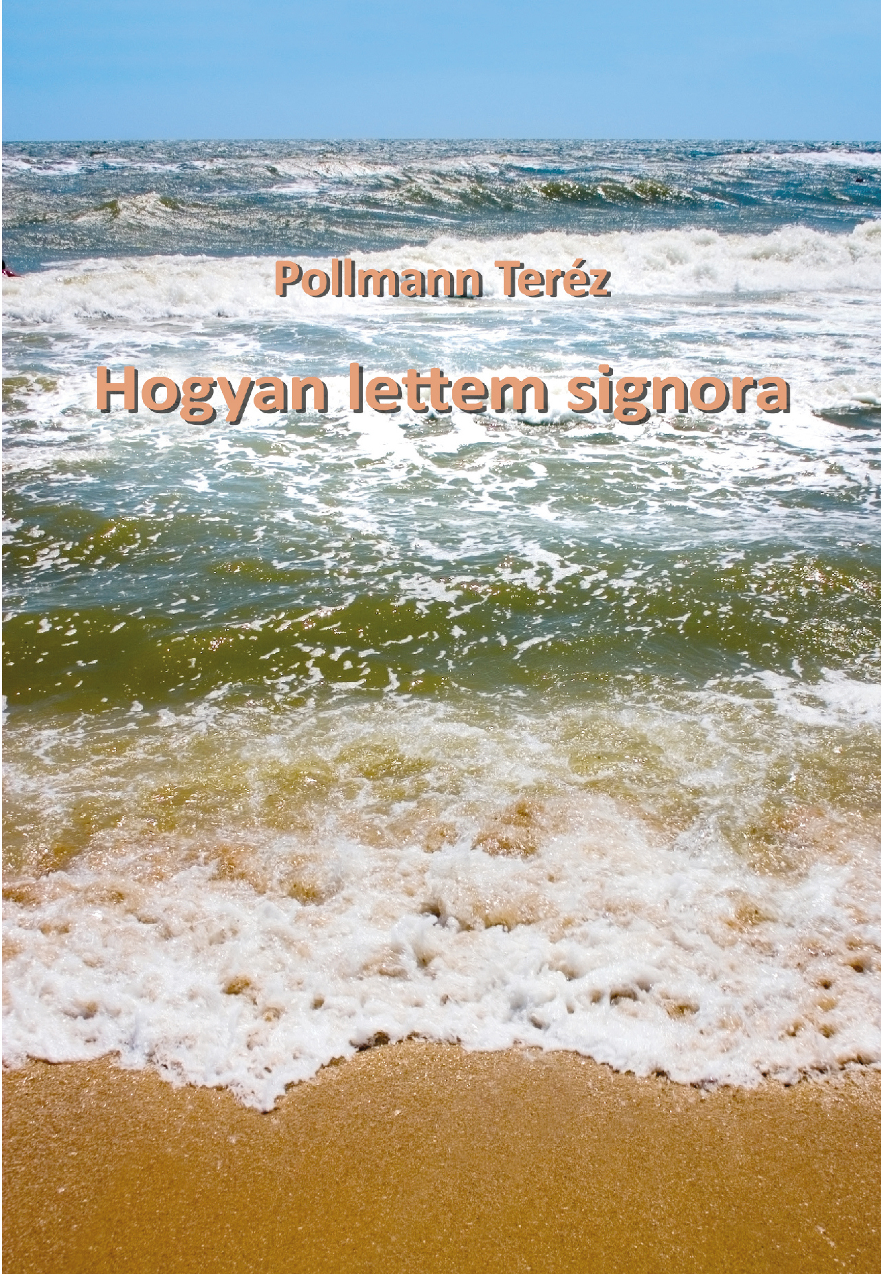 Pollmann Teréz: Hogyan lettem signora